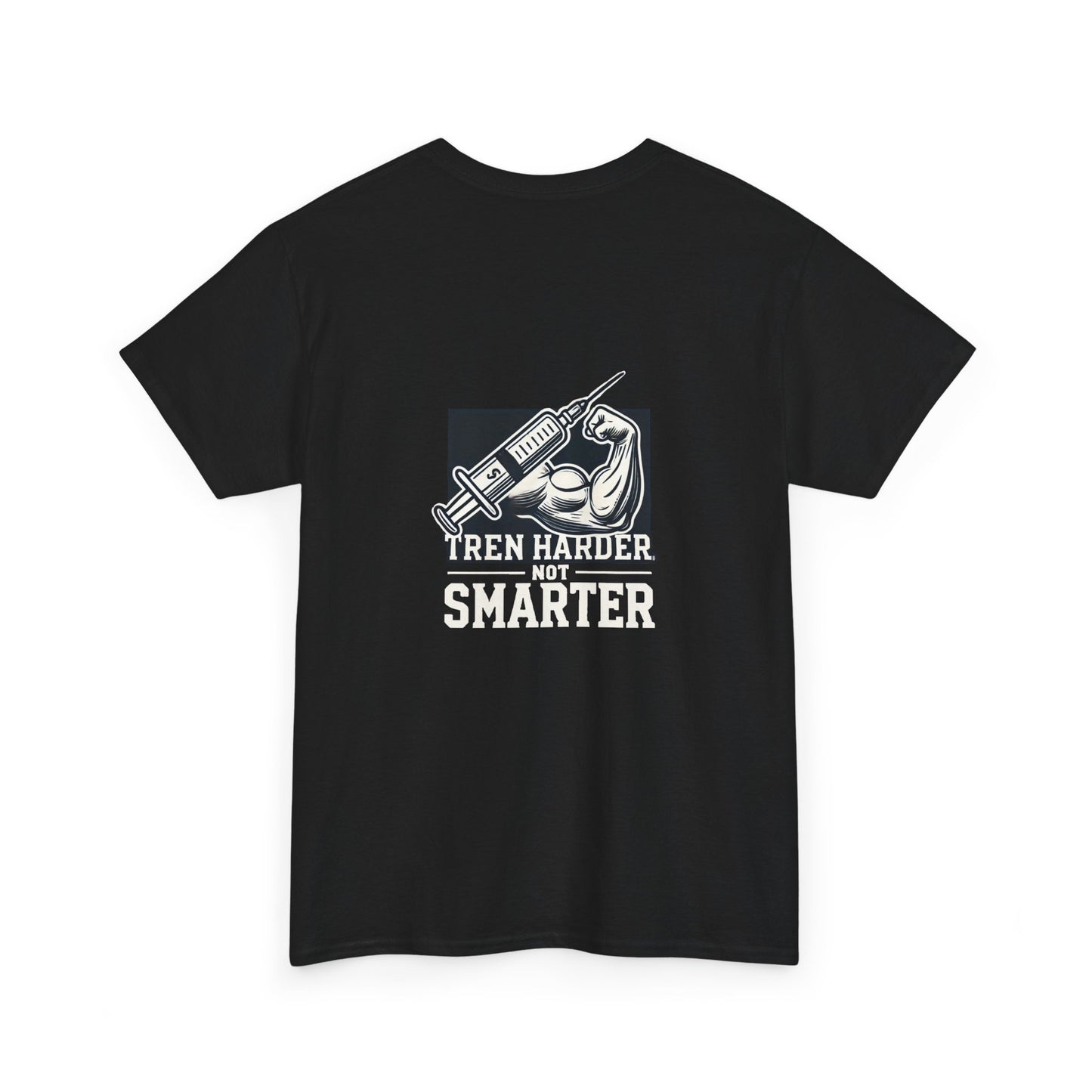 Tren harder, not smarter - T-Shirt