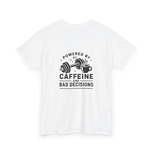 Caffeine and Gains - T-Shirt