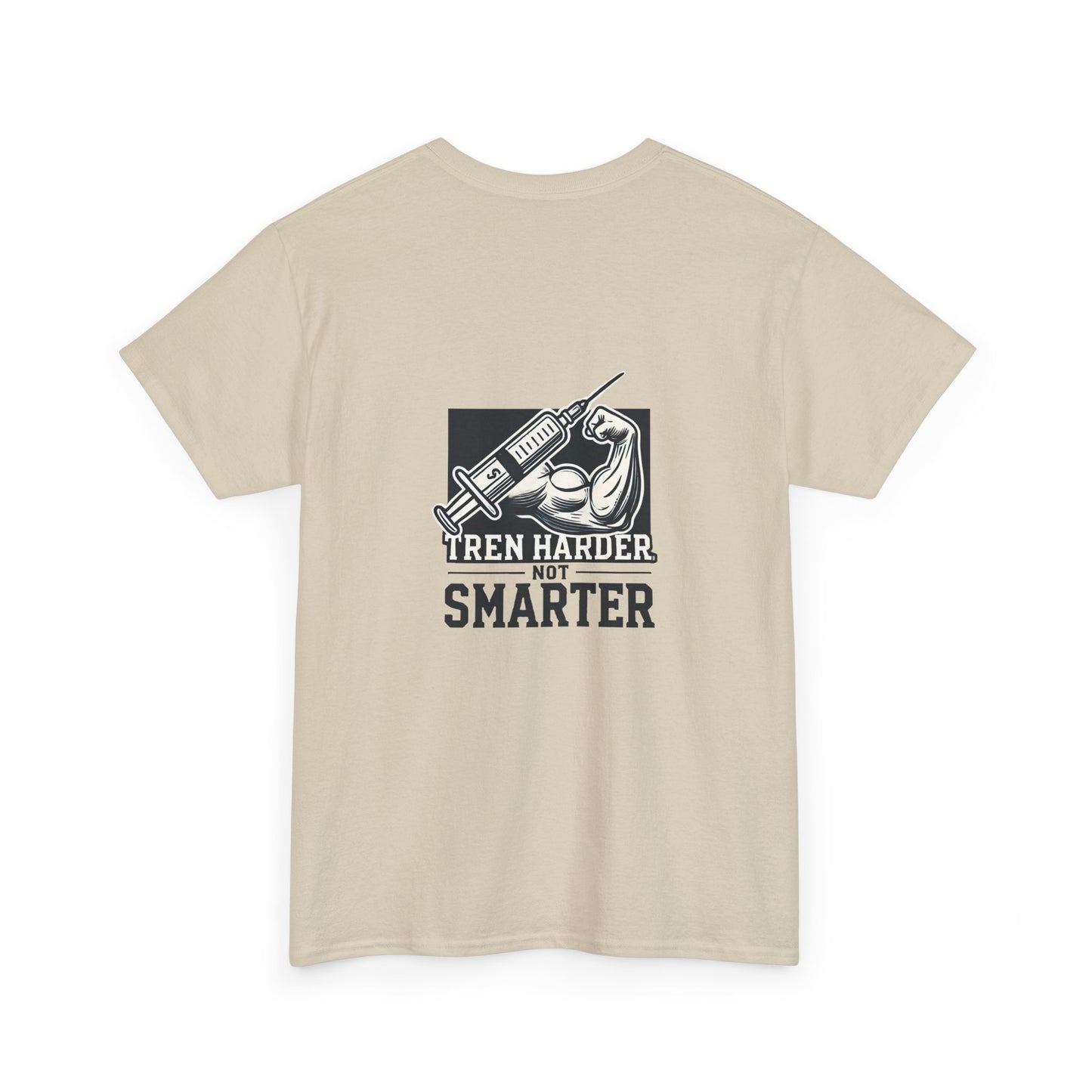 Tren harder, not smarter - T-Shirt