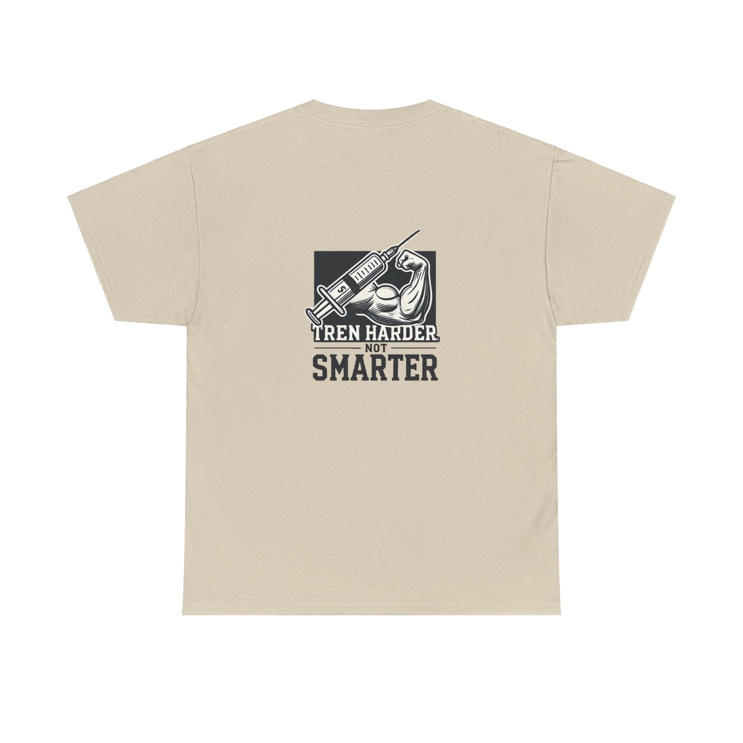 Tren harder, not smarter - T-Shirt